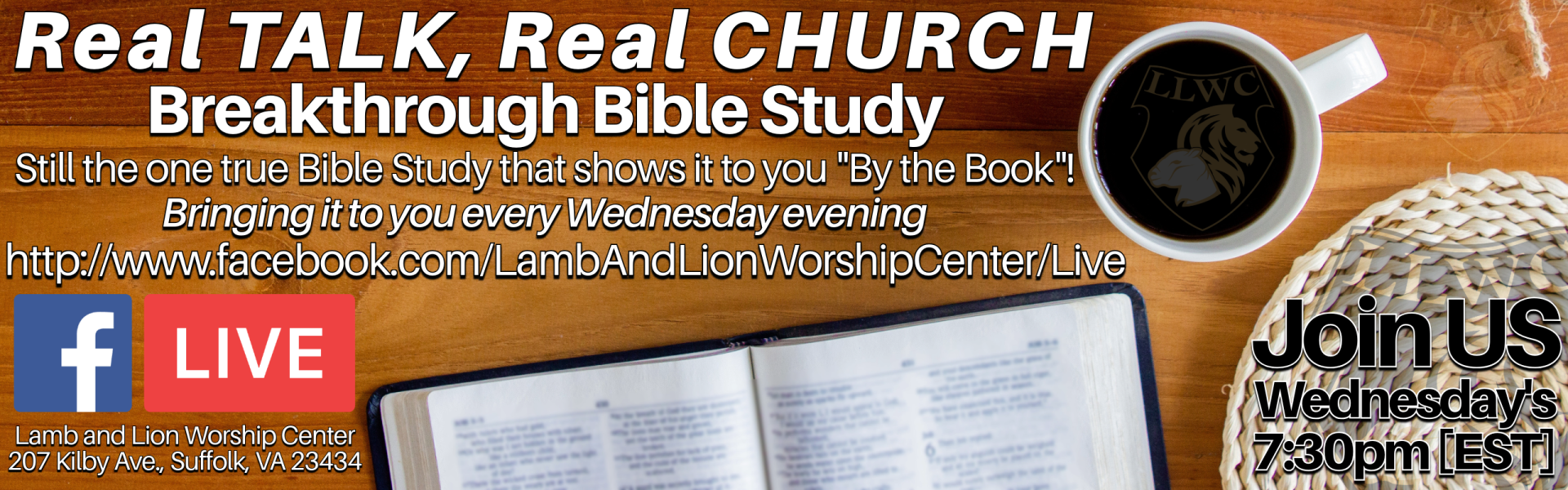Promotional graphic for LLWC's Wednesday night Bible study 'Real TALK, Real CHURCH' streamed live on Facebook.