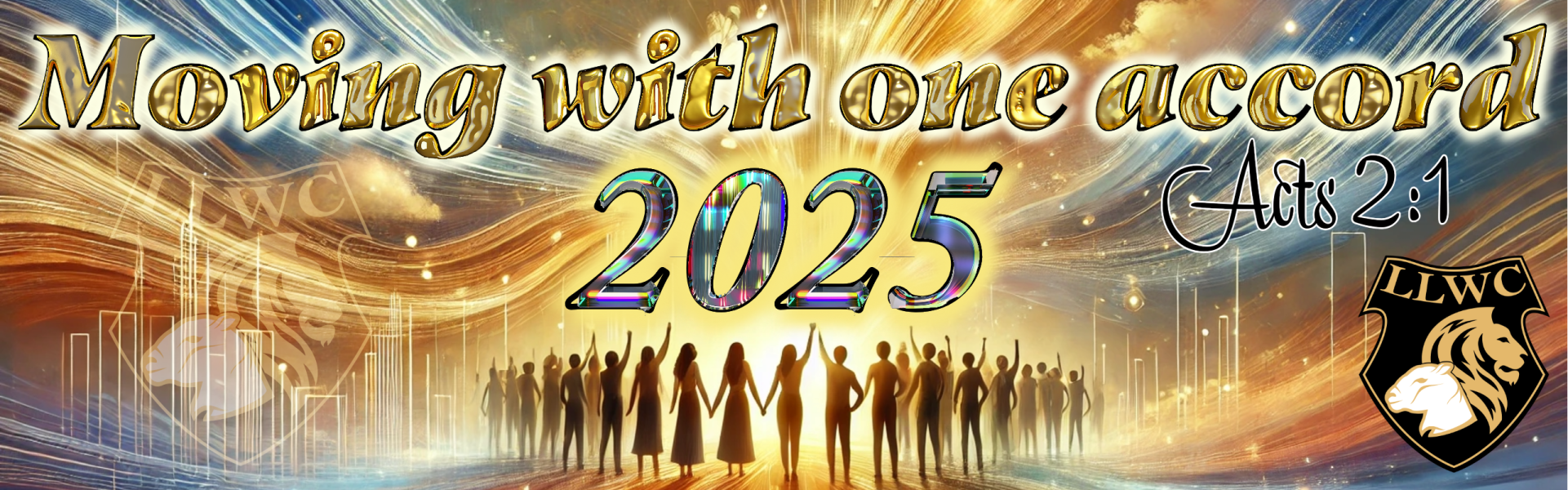 LLWC 2025 yearly statement image with golden text 'Moving with one accord' and scripture reference Acts 2:1, featuring silhouettes of worshippers and radiant light trails.