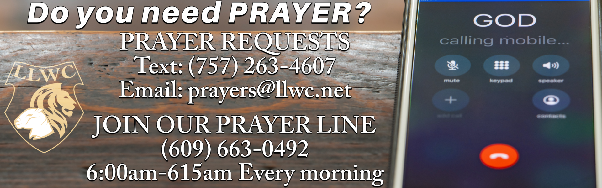 Prayer contact slide with phone and email for prayer requests and a call-in prayer line every morning.